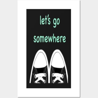 Let's go somewhere. Posters and Art